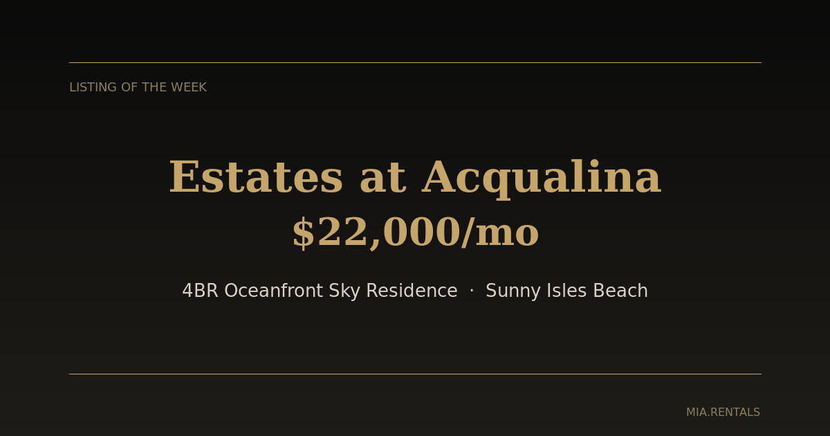 Estates at Acqualina Sunny Isles Beach rental — oceanfront 4BR luxury condo $22000 per month